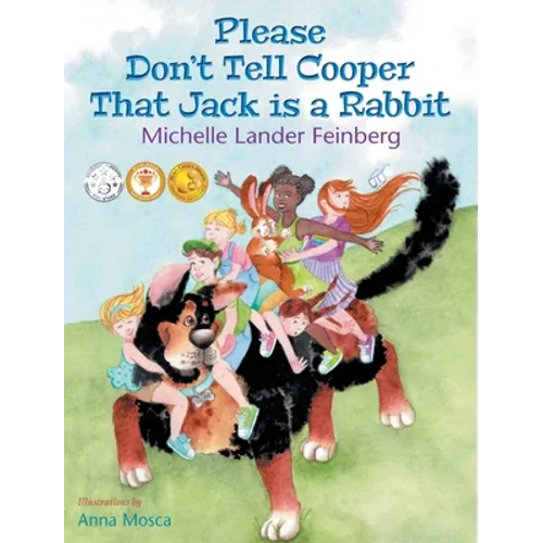 Please Don't Tell Cooper That Jack is a Rabbit, Book 2 in the Cooper the Dog series (Mom's Choice Award Recipient-Gold) - Hardcover