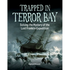 Trapped in Terror Bay: Solving the Mystery of the Lost Franklin Expedition - Hardcover