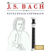 J. S. Bach Para Flauta Dulce Contralto: 10 Piezas F - Paperback