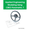 Applied Engineering Modeling Using CREO Parametric 7 - Paperback