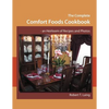 The Complete Comfort Foods Cookbook - an Heirloom of Recipes and Photos - Paperback