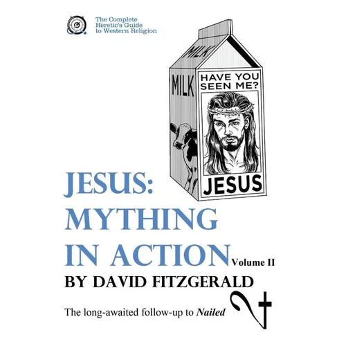 Jesus: Mything in Action, Vol. II - Paperback