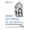 Jesus: Mything in Action, Vol. II - Paperback