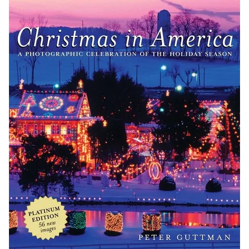 Christmas in America: A Photographic Celebration of the Holiday Season - Hardcover