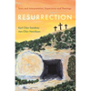 Resurrection: Texts and Interpretation, Experience and Theology - Paperback