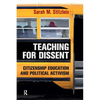 Teaching for Dissent: Citizenship Education and Political Activism - Paperback