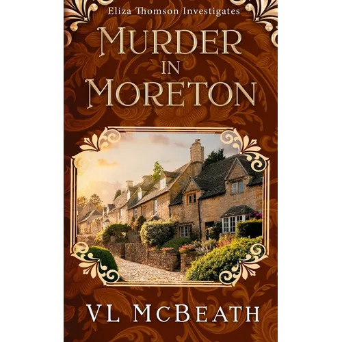 Murder in Moreton: Eliza Thomson Investigates Book 2 - Paperback