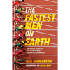 The Fastest Men on Earth: The Inside Stories of the Olympic Men's 100m Champions - Paperback