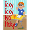 Icky Icky No Picky - Paperback