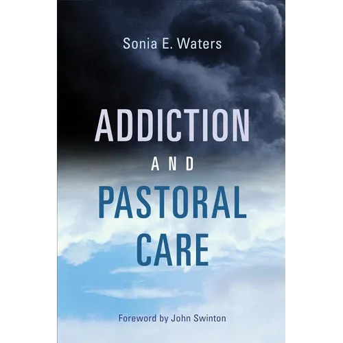 Addiction and Pastoral Care - Paperback