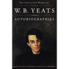 The Collected Works of W.B. Yeats Vol. III: Autobiographies - Paperback