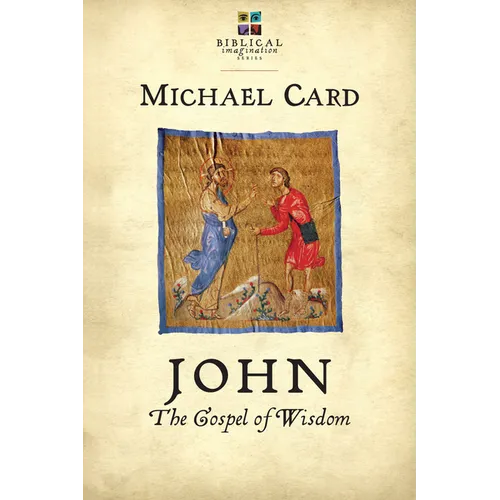 John: The Gospel of Wisdom - Paperback