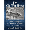 The Old War Horse: The USS Benton on Western Waters, 1853-1865 - Paperback