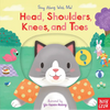 Head, Shoulders, Knees, and Toes: (A Classic Nursery Rhyme Board Book with Interactive Sliders and Qr Code for Instrumental and Vocal Versions - For B - Board Book