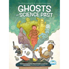 Ghosts of Science Past - Hardcover