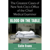 Blood On the Table: The Greatest Cases of New York City's Office of the Chief Medical Examiner - Paperback