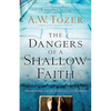 The Dangers of a Shallow Faith: Awakening from Spiritual Lethargy - Paperback