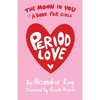The Moon In You: A Period Love Book For Girls - Paperback