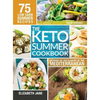 Keto Summer Cookbook: 75 Low Carb Recipes Inspired by the Flavors of the Mediterranean - Hardcover