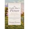 The Godly Man's Picture: Drawn with a Scripture Pencil - Paperback