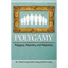 Polygamy: Polygyny, Polyandry, and Polyamory - Paperback