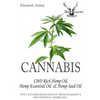 Cannabis: High CBD Hemp, Hemp Essential Oil and Hemp Seed Oil: The Cannabis Medicines of Aromatherapy's Own Medical Marijuana - Paperback