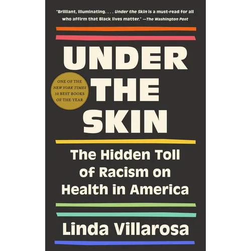Under the Skin: The Hidden Toll of Racism on Health in America - Paperback