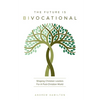 The Future Is Bivocational - Paperback