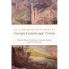 An Illustrated Dictionary of Navajo Landscape Terms - Paperback