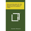 English Record of the Whaley Family and Its Branches in America (1901) - Hardcover