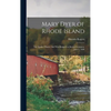Mary Dyer of Rhode Island: the Quaker Martyr That Was Hanged on Boston Common, June 1, 1660 - Hardcover