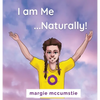 I am Me ...Naturally! - Hardcover