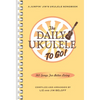 The Daily Ukulele: To Go!: Portable Edition - Paperback