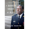 A Darker Shade of Blue: A Police Officer's Memoir - Paperback