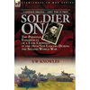 Soldier On: the Personal Experiences of a Tank Crewman in the 16th/5th Lancers During the Second World War - Hardcover