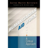 Humanitarian Aid Work: A Critical Approach - Paperback