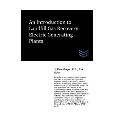 An Introduction to Landfill Gas Recovery Electric Generating Plants - Paperback