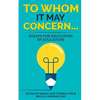 To Whom it May Concern...: Essays for educators by educators - Paperback