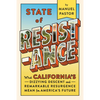 State of Resistance: What California's Dizzying Descent and Remarkable Resurgence Mean for America's Future - Hardcover