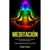 Meditación: Guía impresionante para principiantes por gabriyell buechner (Técnicas de meditación para una vida libre de estrés) - Paperback