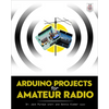 Arduino Projects for Amateur Radio - Paperback