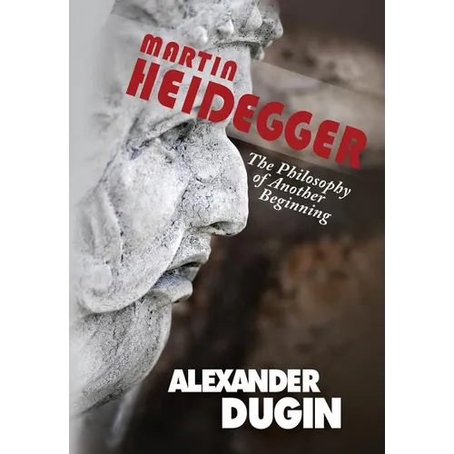 Martin Heidegger: The Philosophy of Another Beginning - Hardcover