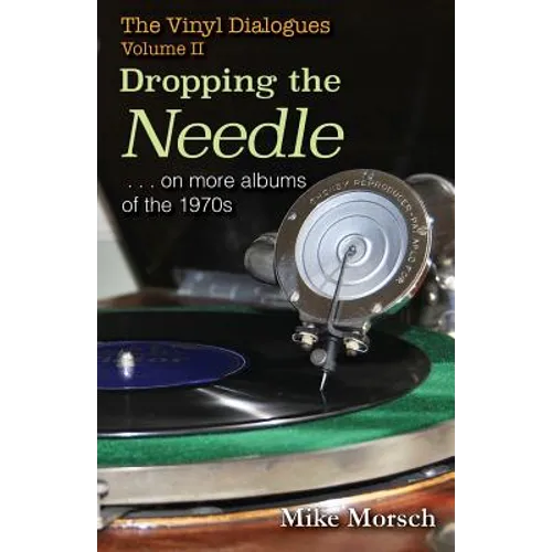 The Vinyl Dialogues II: Dropping The Needle - Paperback