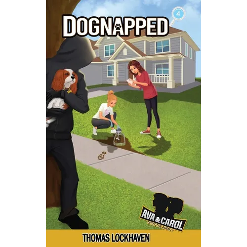 Dognapped (Book 4): Ava & Carol Detective Agency - Hardcover