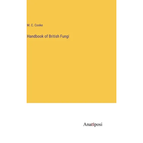 Handbook of British Fungi - Hardcover
