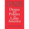 Theatre of Crisis: Drama and Politics in Latin America - Paperback