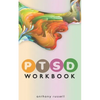 PTSD Workbook: Self-Help Techniques for Overcoming Traumatic Stress Symptoms, Anxiety, Anger, Depression, Emotional Trauma - Paperback