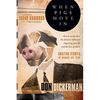 When Pigs Move in: How to Sweep Clean the Demonic Influences Impacting Your Life and the Lives of Others - Paperback