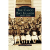 Casco Bay Islands: 1850-2000 - Hardcover