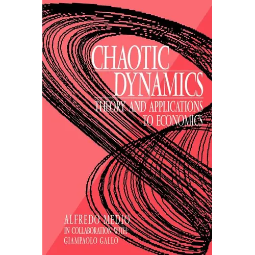 Chaotic Dynamics: Theory and Applications to Economics - Paperback